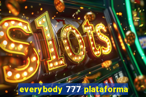 everybody 777 plataforma